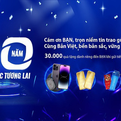 30.000 phần quà tri ân khách hàng nhân kỷ niệm 30 năm ngân hàng Bản Việt