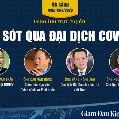 9h sáng 13/4: Giao lưu trực tuyến "Làm sao để sống sót qua đại dịch Covid-19?"