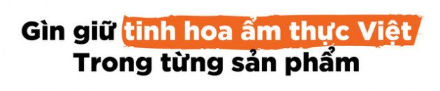 Ba thập kỷ khắc khoải cho một hương vị mì ăn liền đậm Việt - Ảnh 7. Ba thập kỷ khắc khoải cho một hương vị mì ăn liền đậm Việt - Ảnh 7.