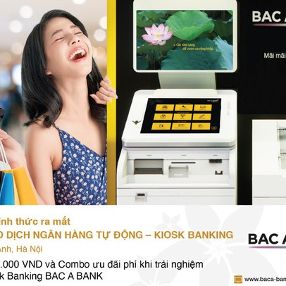 Bac A Bank chính thức ra mắt ngân hàng tự động Kiosk Banking