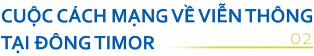 Bác giúp việc dùng ví điện tử và mục tiêu xây dựng thế hệ số của Viettel ở Đông Timor - Ảnh 3.