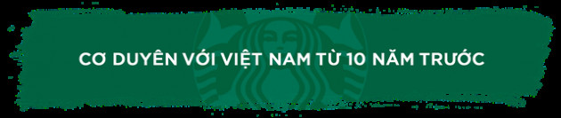 Bài học lớn sau 2 năm COVID của CEO Starbucks Việt Nam: ‘Chúng ta mạnh mẽ hơn chúng ta nghĩ!’ - Ảnh 6.