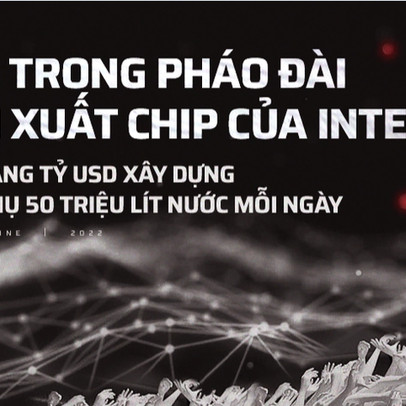 Bên trong pháo đài sản xuất chip của Intel: Tốn hàng tỷ USD xây dựng, tiêu thụ 50 triệu lít nước mỗi ngày