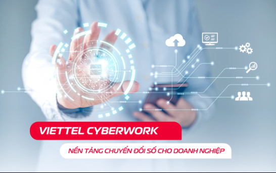 Bước chân vào hành trình số với Viettel CyberWork - Ảnh 1.