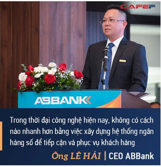 CEO ABBank Lê Hải: An Bình sẽ tập trung vào 2 dự án lớn, đặt mục tiêu vào top 8 ngân hàng có tỷ suất lợi nhuận trên vốn tốt nhất - Ảnh 5.