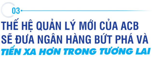 CEO ACB Đỗ Minh Toàn: Khi khách hàng tin tưởng, ngân hàng sẽ thực hiện tốt các mục tiêu kinh doanh đề ra - Ảnh 6.