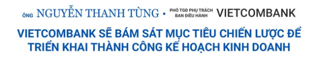 CEO các ngân hàng nhận định gì về năm 2023?