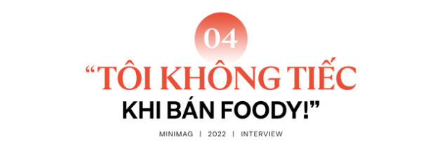  CEO Minh Đặng lần đầu lên tiếng sau khi bán Foody cho công ty mẹ Shopee, muốn xây dựng một startup lớn hơn Foody ngày trước - Ảnh 10.