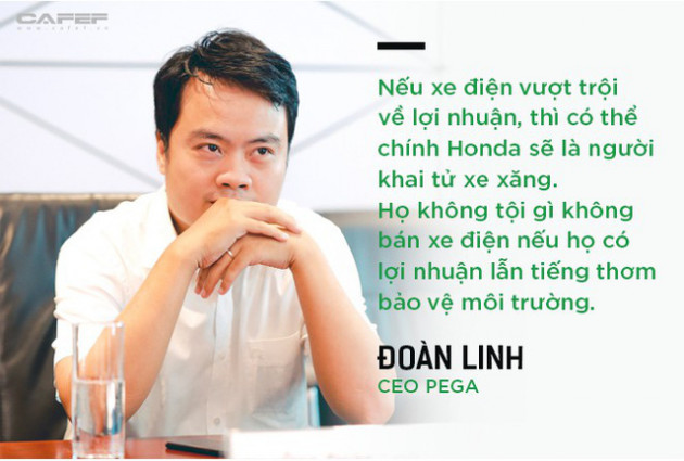 CEO PEGA: Chúng ta nhìn nhận xe xăng của Nhật rất kinh khủng, thẳng thắn mà nói là tôn thờ! - Ảnh 5.