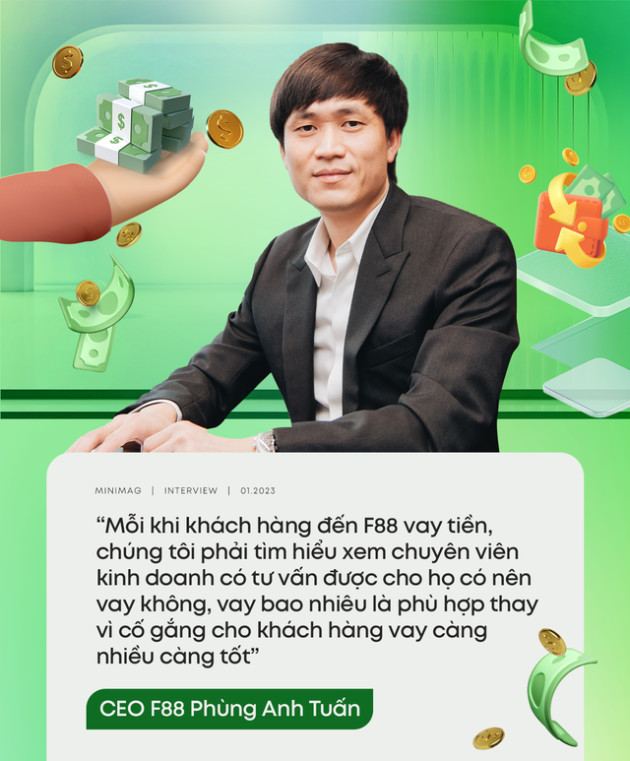  CEO Phùng Anh Tuấn kể về đề bài khó ở F88: “Tôi không cần biết các bạn ấy làm thế nào, nhưng đòi nợ thì khách hàng phải vui!” - Ảnh 5.