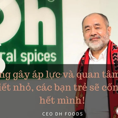 CEO tuổi 60 của DH Foods: Tôi không bao giờ áp số kinh doanh, không gây áp lực lên nhân viên!