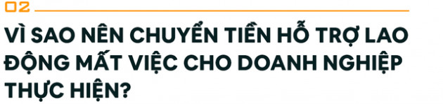 CEO Vietravel: Vì sao trong gói cứu trợ mới nên chuyển phần hỗ trợ lao động mất việc cho doanh nghiệp thực hiện? - Ảnh 3.