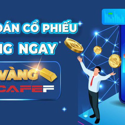 Chỉ còn duy nhất 1 ngày để tham gia mini game "Dự đoán cổ phiếu - Trúng ngay cây vàng" cùng CafeF