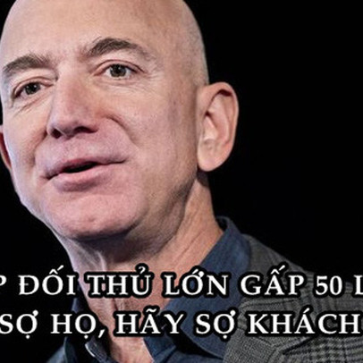 Chỉ đạo của Jeff Bezos giúp Amazon vượt qua đối thủ lớn gấp hàng chục lần: Đừng bao giờ sợ đối thủ, hãy sợ khách hàng!