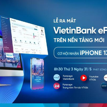 Chờ đón sự ra mắt của VietinBank eFAST trên nền tảng mới