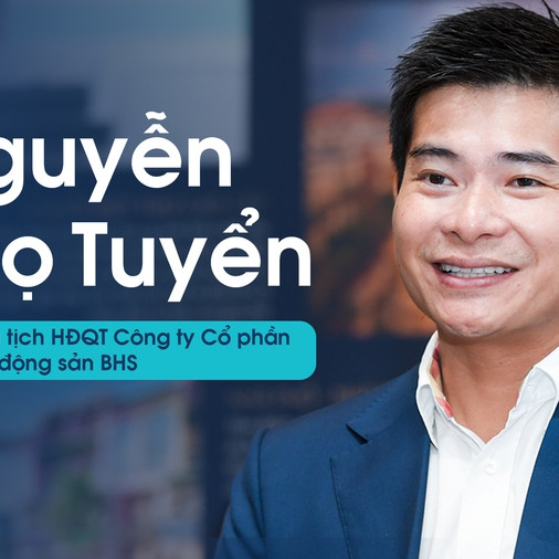 Chủ tịch BHS Group Nguyễn Thọ Tuyển: Sau cơn bão, cần chuẩn bị “bát cháo hành” hồi sức cho thị trường bất động sản