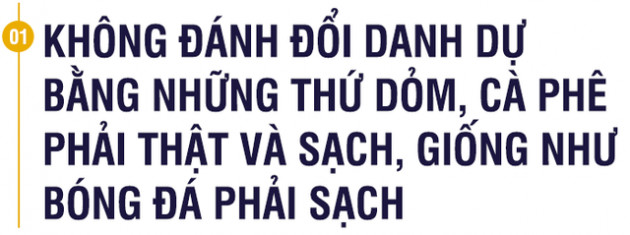 Chủ tịch NutiFood: Cà phê Ông Bầu muốn có 10.000 điểm bán nhưng sẽ không mở rộng tràn lan, bất chấp - Ảnh 1.