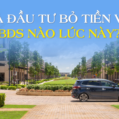 Chuyên gia “mách nước” những bất động sản nên bỏ tiền lúc thị trường biến động