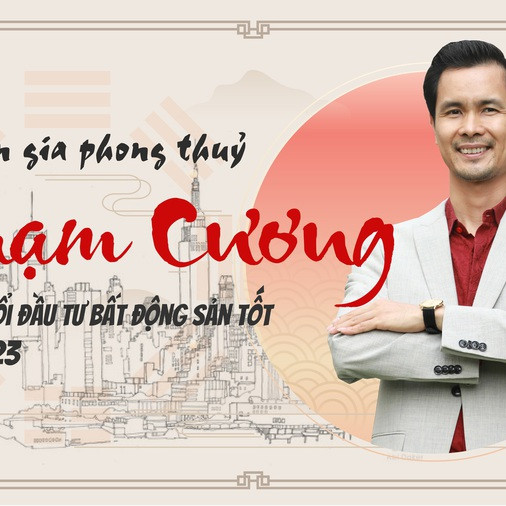 Chuyên gia phong thuỷ Phạm Cương: Những tuổi đầu tư bất động sản tốt năm 2023