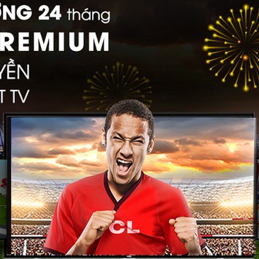 Clip TV phối hợp độc quyền cùng TCL tặng người dùng 24 tháng sử dụng dịch vụ