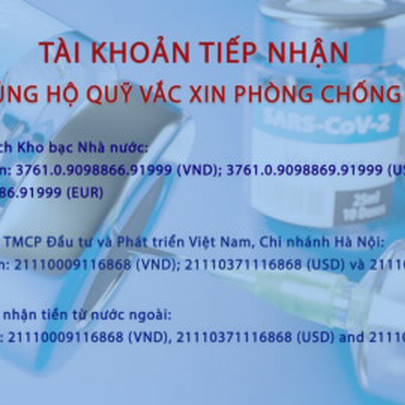 Công bố tài khoản tiếp nhận tiền ủng hộ Quỹ vắc-xin phòng Covid-19