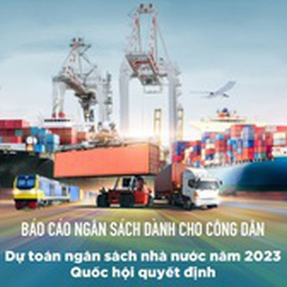 Công khai báo cáo ngân sách dành cho công dân về dự toán NSNN năm 2023