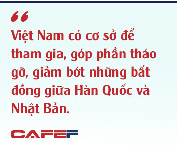 Đằng sau căng thẳng giữa Nhật Bản – Hàn Quốc và bài toán mới cho Việt Nam - Ảnh 10.