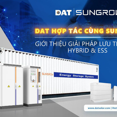 DAT Solar hợp tác cùng Sungrow giới thiệu giải pháp lưu trữ điện Hybrid & ESS