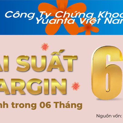 Đầu năm "nóng" với lãi suất margin 6%/năm trong 6 tháng