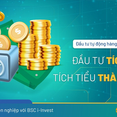 Đầu tư tự động - Giải pháp tích lũy, gia tăng tài sản dài hạn