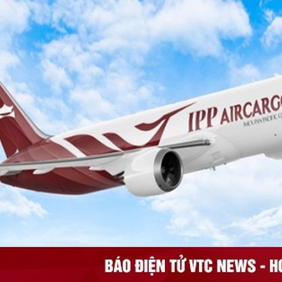 Đề xuất cấp giấy phép bay cho IPP Air Cargo: Bộ Công Thương nói gì?