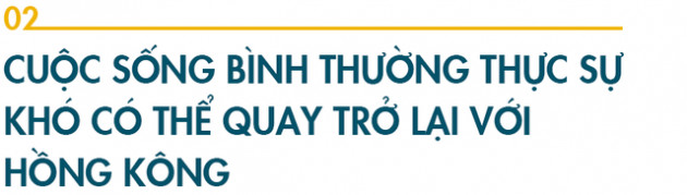 Đi tìm trạng thái bình thường mới trong thời kỳ bất thường ở Hồng Kông - Ảnh 3.