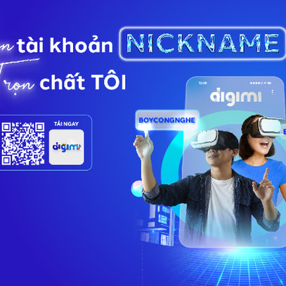 Dùng tài khoản ngân hàng bằng nickname thời thượng, dễ dùng, dễ nhớ