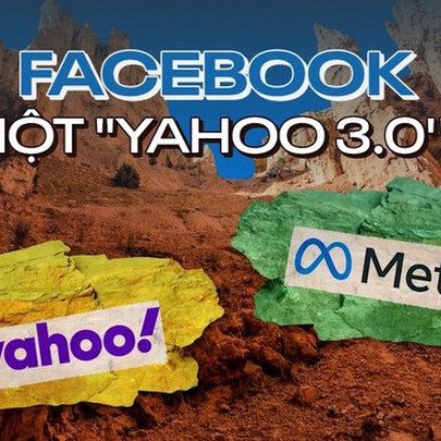 Facebook bị so sánh giống 'Yahoo 3.0’: Đế chế mắc kẹt trong vết xe đổ, có mộng lớn nhưng như ‘trò chơi phù phiếm’, chỉ còn Instagram để vớt vát