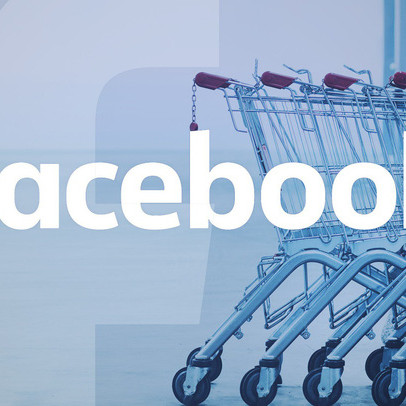 Facebook tiến thêm một bước vào thị trường mua sắm trên mạng xã hội?