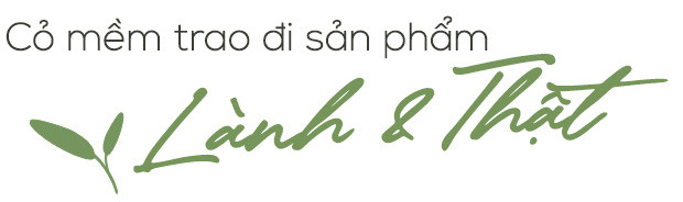 Founder Cỏ Mềm: Trao đi sản phẩm lành và thật, nhận về niềm yêu đời thiết tha