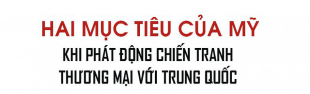 Giải mã những điểm khó hiểu trong chiến tranh thương mại Mỹ - Trung và cơ hội của Việt Nam - Ảnh 1.