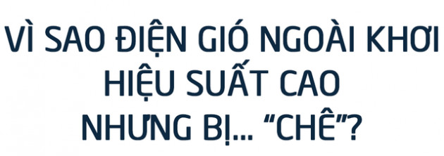 Giám đốc GWEC khu vực châu Á đề xuất cơ chế giá FIT mới cho điện gió để không gặp khó như điện mặt trời - Ảnh 3.