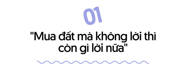 Giữa cơn sốt đất điên cuồng: Dồn tiền mua vì “đất không lời thì cái gì lời”, người lại "quay xe" do không chịu nổi 30 tỷ/ 2 lô