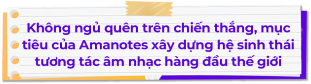 Hệ sinh thái âm nhạc tương tác đầy hoài bão của startup Việt Amanotes - Ảnh 6.