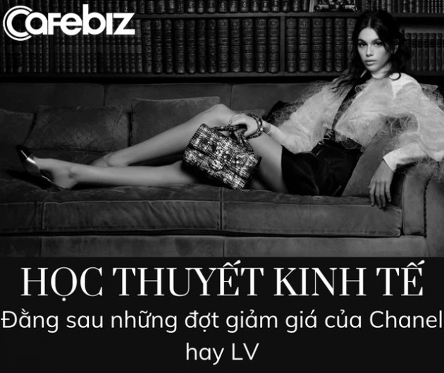 Học thuyết kinh tế đằng sau những đợt giảm giá sâu của Chanel và LV khiến các chị em mòn mỏi mong chờ - Ảnh 1.