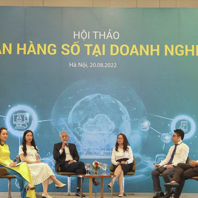 Hội thảo Ngân hàng số tại doanh nghiệp – Đồng hành cùng doanh nghiệp bứt phá trong thời đại 4.0