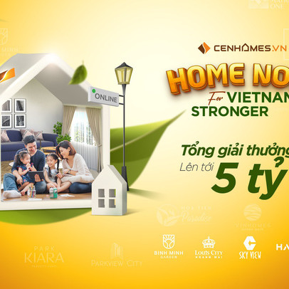 “Home now for Vietnam Stronger” – Điểm đến của mọi nhu cầu bất động sản