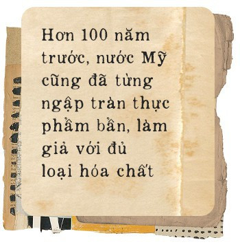 Hơn 100 năm trước, người Mỹ giải quyết vấn nạn thực phẩm bẩn, giả và ngâm hóa chất thế nào? - Ảnh 6.