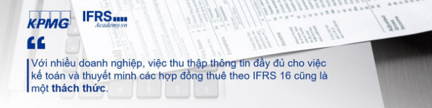 IFRS 16 – Chuẩn mực thay đổi toàn diện trong kế toán các hợp đồng thuê - Ảnh 3.