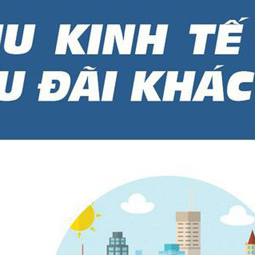 [Infographics] Đặc khu kinh tế và những điều khác biệt