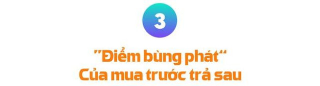 Khi Thế giới Di động, Tiki, Shopee... đồng loạt cho mua trước trả sau, điểm bùng phát sắp xuất hiện? - Ảnh 7.