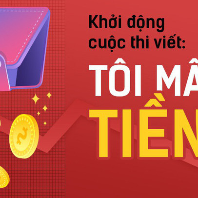 Khởi động cuộc thi viết: TÔI MẤT TIỀN!