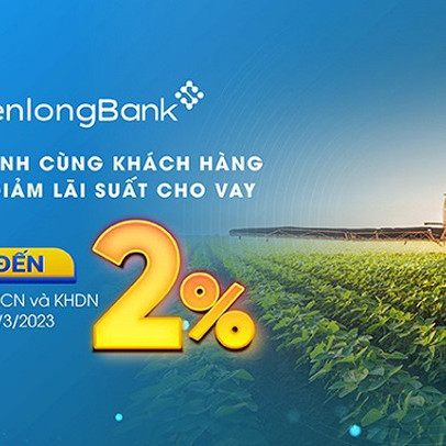 KienlongBank triển khai chương trình giảm lãi suất cho vay lên đến 2%