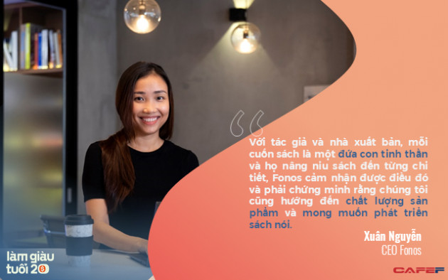 [Làm giàu tuổi 20] CEO Fonos Xuân Nguyễn: Khởi nghiệp với 20 triệu đồng mở cửa hàng bánh mì đến nhà sáng lập ứng dụng sách nói được định giá triệu USD - Ảnh 4.